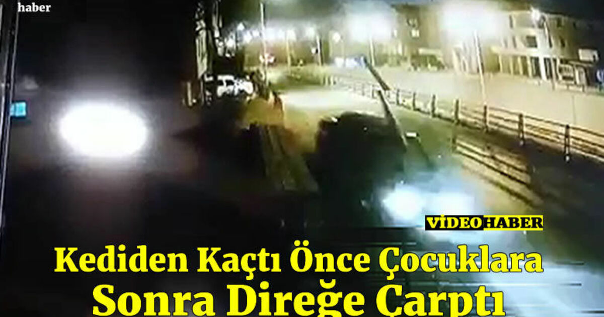 Kediden Kaçtı Önce Çocuklara Sonra Direğe Çarptı