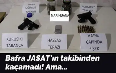 Bafra Jasat’ın Takibinden Kaçamadı! Ama…
