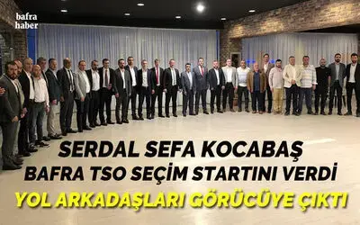 Serdal Sefa Kocabaş Bafra Tso Başkanlığı Adaylığını Açıkladı