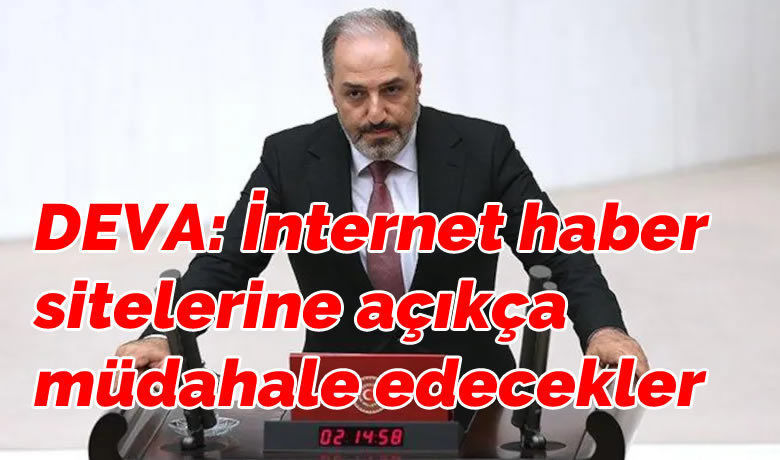 Deva: İnternet HaberSitelerine Açıkça Müdahale Edecekler - DEVA Partisi Genel Başkan Yardımcısı Yeneroğlu, sosyal medya yasası teklifinin vatandaşları, gazetecileri susturmaya yönelik olduğunu belirtti. 