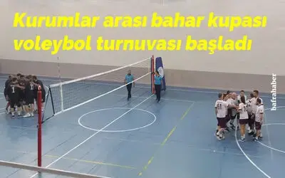 Kurumlar Arası Bahar Kupası Voleybol Turnuvası Başladı