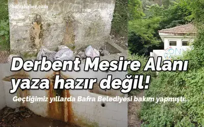 Derbent Mesire Alanı Yaza Hazır Değil!