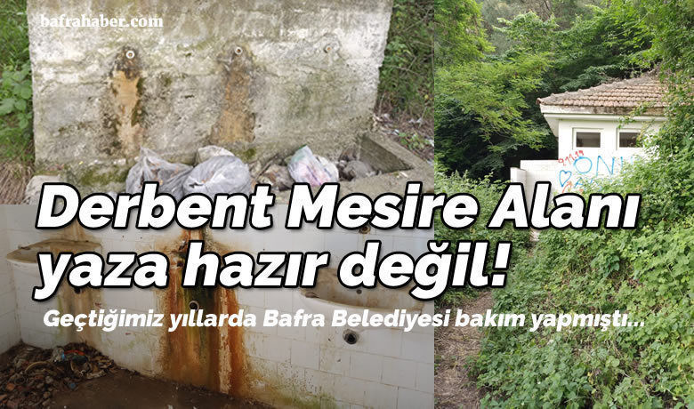 Derbent Mesire Alanı Yaza Hazır Değil!