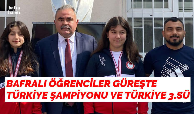 Bafralı Öğrenciler Güreşte TürkiyeŞampiyonu Ve Türkiye 3.sü