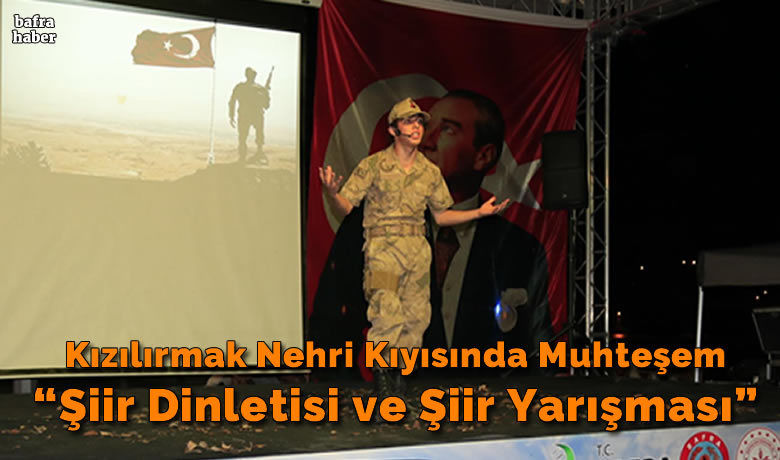 Kızılırmak Nehri Kıyısında Muhteşem“Şiir Dinletisi Ve Şiir Yarışması”