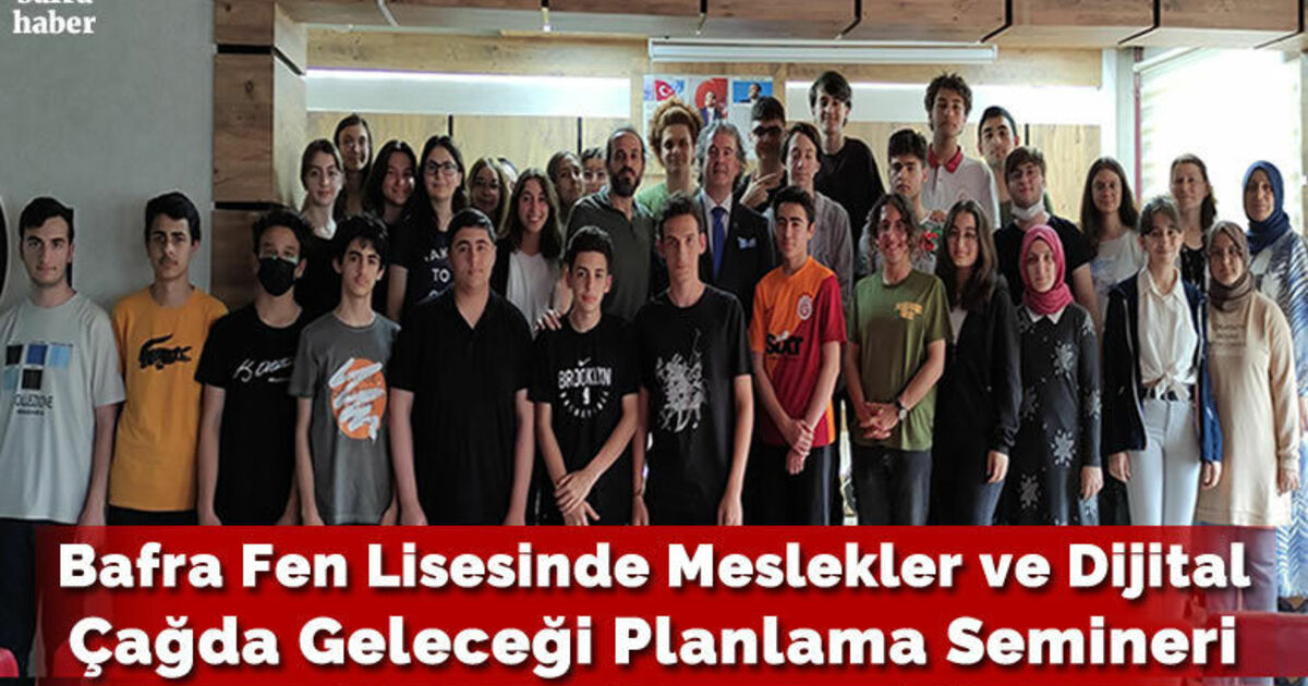 Bafra Fen Lisesinde Meslekler Ve Dijital Çağda Geleceği Planlama Semineri