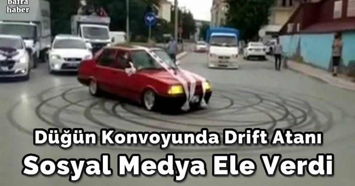Düğün Konvoyunda Drift Atanı Sosyal Medya Ele Verdi