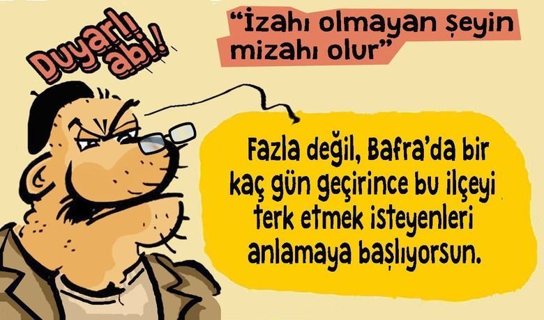 Bafra'da birkaç gün geçirince anlıyorsun 