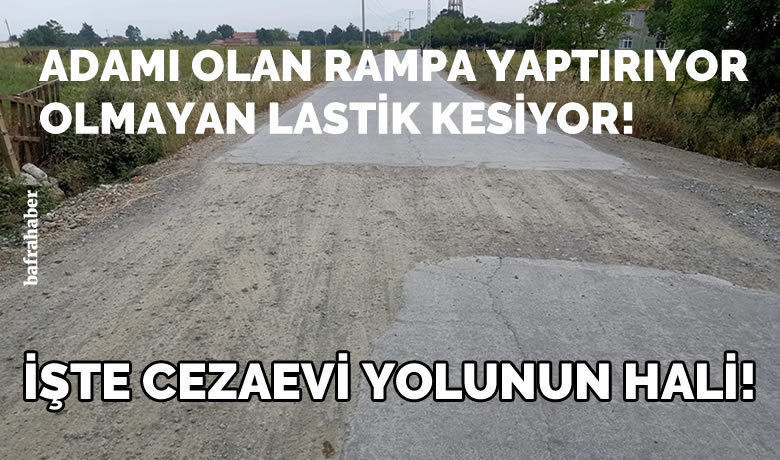 İşte Cezaevi Yolunun Hali!