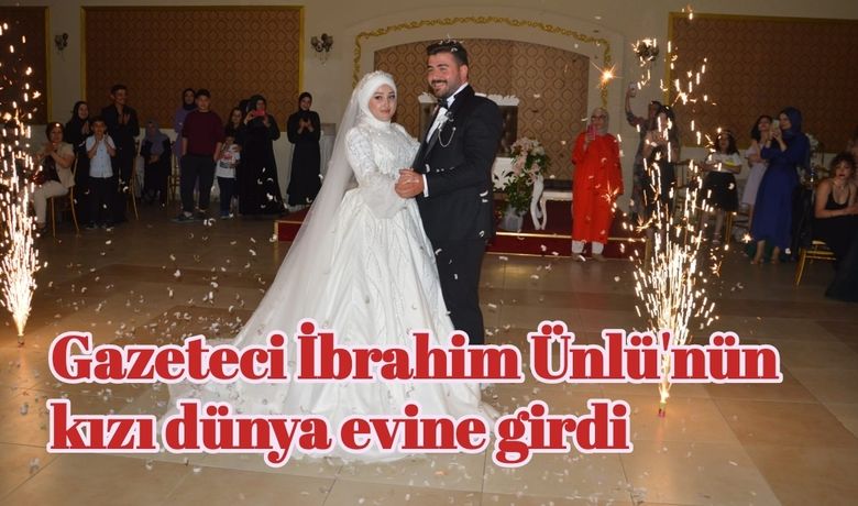 Gazeteci İbrahim Ünlü'nün Kızı Dünya Evine Girdi 