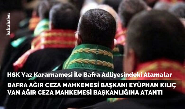 Hsk Yaz Kararnamesiİle Bafra Adliyesindeki Atamalar - HSK’nin yaz kararnamesi ile Bafra’dan 5 Hakim ve Savcının yeri değişti...