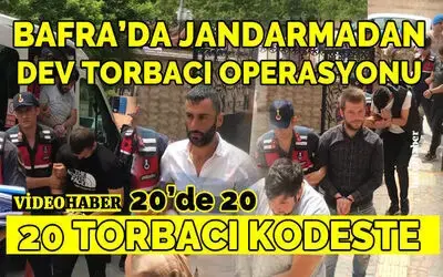 Bafra'da Jandarmadan Torbacı Operasyonu: 20 Tutuklama 