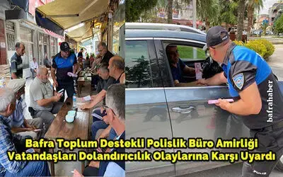 Bafra Toplum Destekli Polislik Büro Amirliği Vatandaşları Dolandırıcılık Olaylarına Karşı Uyardı