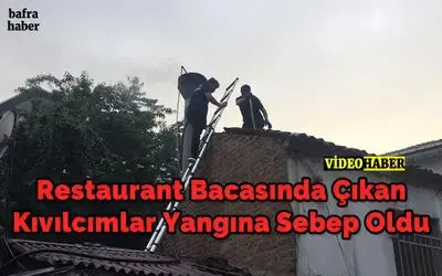 Restaurant Bacasında Çıkan Kıvılcımlar Yangına Sebep Oldu
