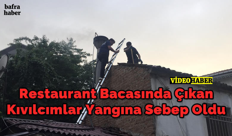 Restaurant Bacasında Çıkan Kıvılcımlar Yangına Sebep Oldu