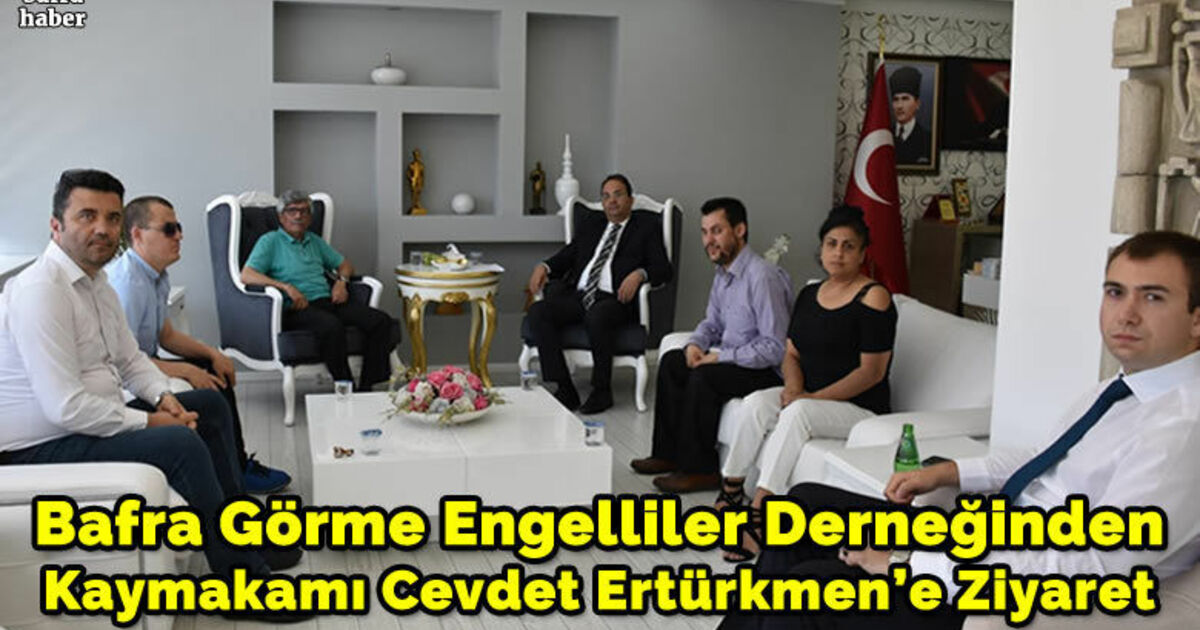 Bafra Görme Engelliler Derneğinden Kaymakamı Cevdet Ertürkmen’e Ziyaret