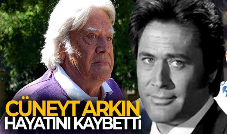 Cüneyt Arkın Hayatını Kaybetti  - Türk sinemasının usta ismi Cüneyt Arkın, 85 yaşında hayatını kaybetti