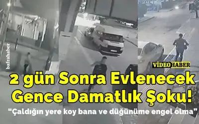 2 Gün Sonra Evlenecek Gence Damatlık Şoku!