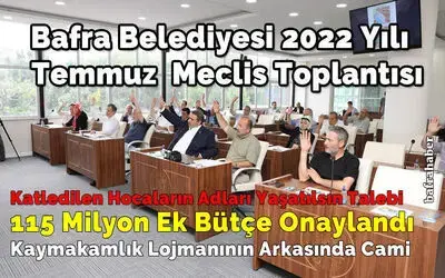 Bafra Belediyesi 2022 Yılı Temmuz Ayı Olağan Meclis Toplantısı