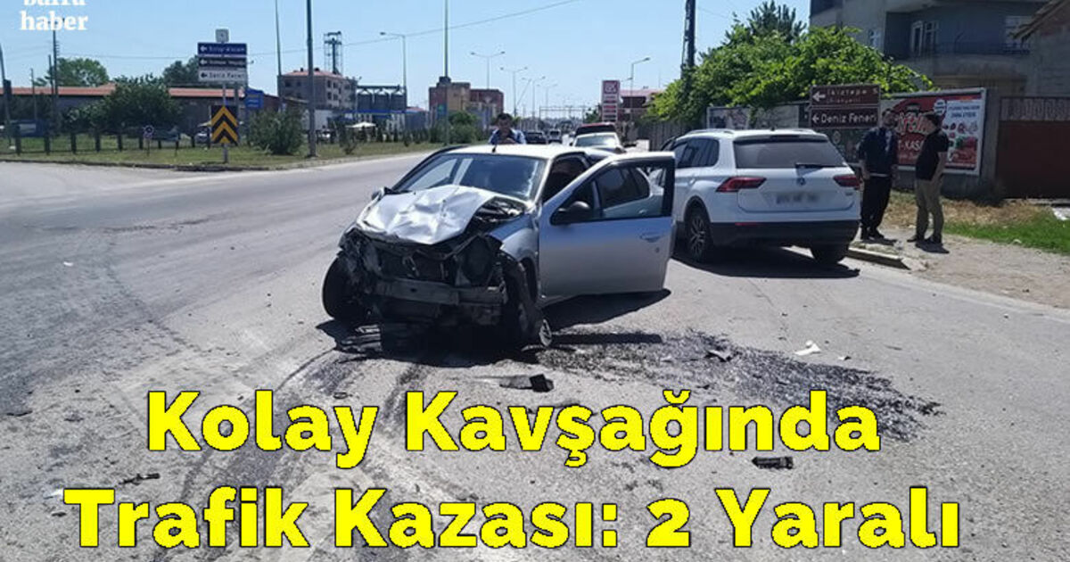 Kolay Kavşağında Trafik Kazası: 2 Yaralı