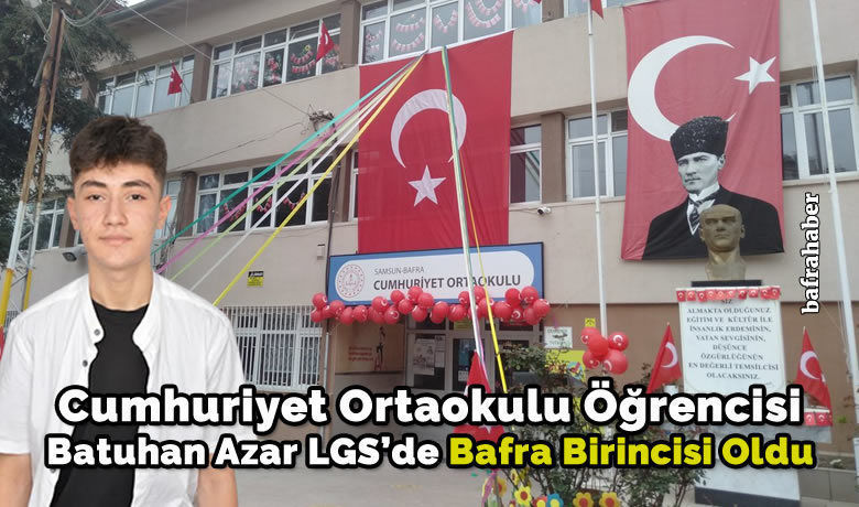 Cumhuriyet Ortaokulu Öğrencisi Batuhan Azar Lgs’de Bafra Birincisi Oldu