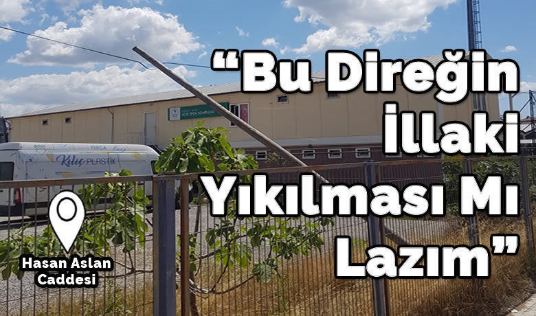 Bu Direğin İllaki Yıkılması Mı Lazım