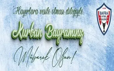 Bafra Futbol Kulübü'nden Kurban Bayramı Mesajı