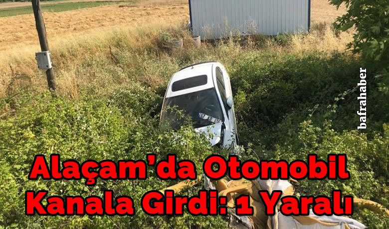 Alaçam’da Otomobil Kanala Girdi: 1 Yaralı - Samsun’un Alaçam ilçesinde meydana gelen trafik kazasında 1 kişi yaralandı.