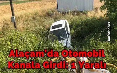 Alaçam’da Otomobil Kanala Girdi: 1 Yaralı
