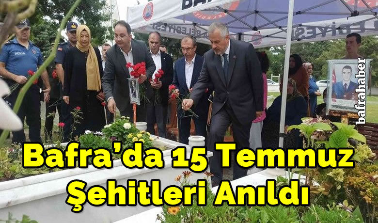 Bafra’da 15 Temmuz şehitleri anıldı