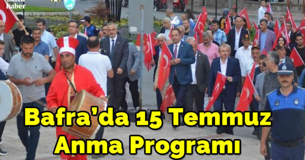 Bafra’da 15 Temmuz anma programı
