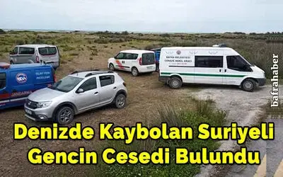 Denizde kaybolan Suriyeli gencin cesedi bulundu