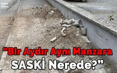 Bir Aydır Aynı Manzara Saski Nerede