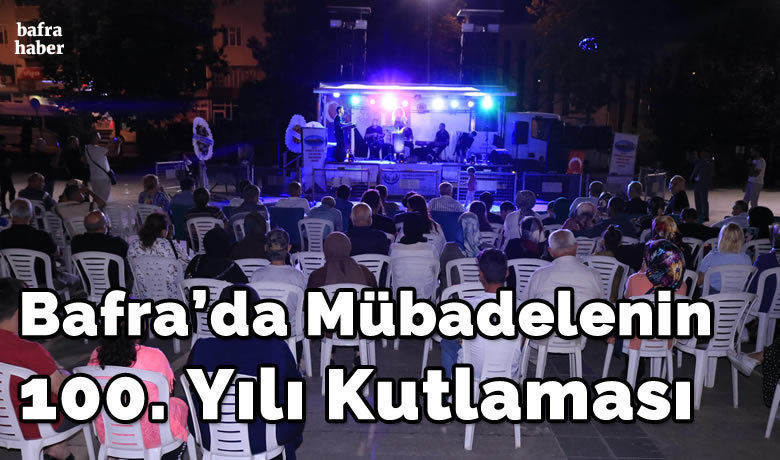 Bafra'da Mübadelenin 100. Yılı Kutlaması