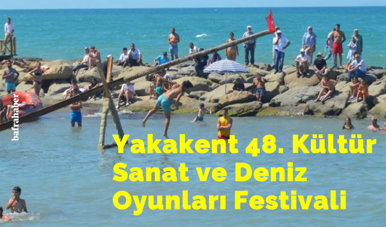 Yakakent 48. Kültür Sanatve Deniz Oyunları Festivali