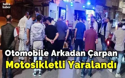 Otomobile Arkadan Çarpan Motosikletli Yaralandı