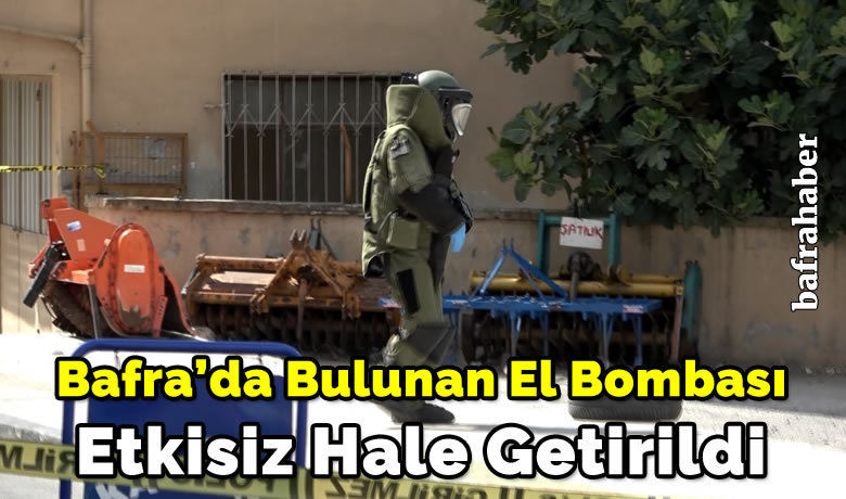 Bafra'da bulunan el bombası etkisiz hale getirildi - Samsun’un Bafra ilçesinde bahçeye bırakılmış bir el bombası bulundu. Bulunan el bombası Samsun İl Emniyet Müdürlüğü bomba imha ekibi tarafından etkisiz hale getirildi.