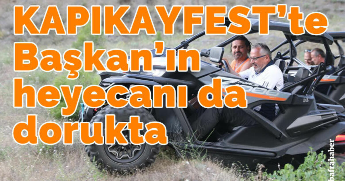 KAPIKAYFEST’te Başkan'ın da heyecanı dorukta