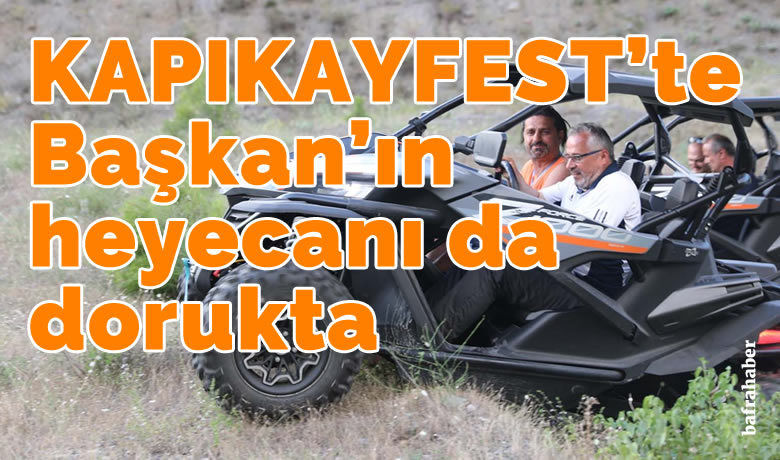 KAPIKAYFEST’te Başkan'ın da heyecanı dorukta
