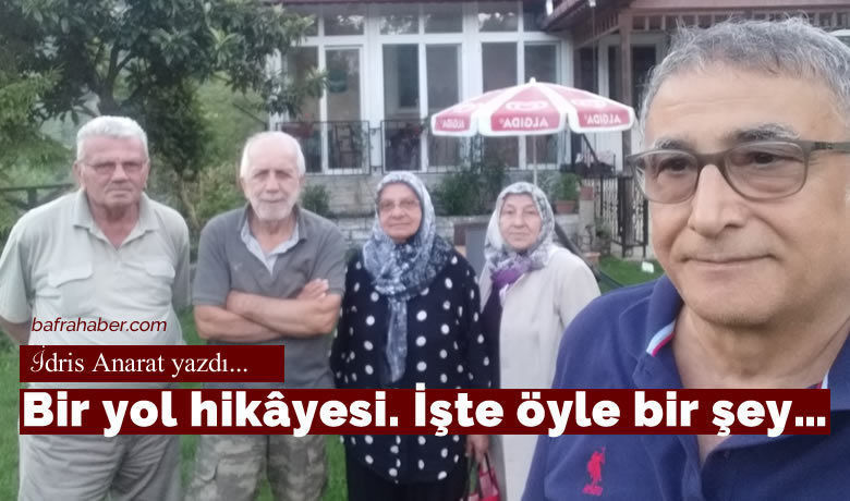 Bir yol hikâyesi. İşte öyle bir şey…