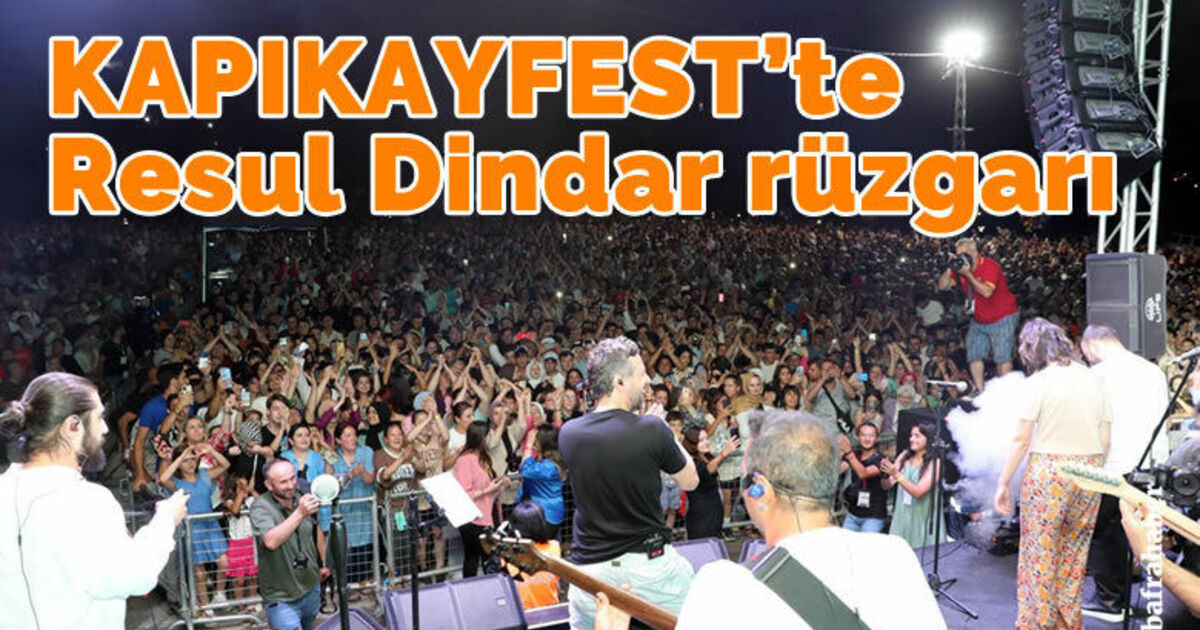 KAPIKAYAFEST’te Resul Dindar rüzgarı