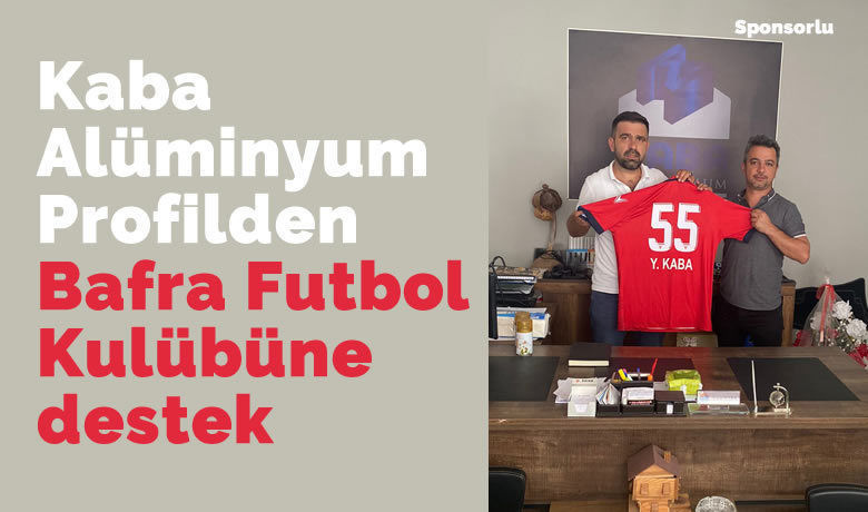 Kaba Alüminyum Profilden Bafra Futbol’a Destek - sponsorlu - Kaba Alüminyum Profil sahibi Yaşar Kaba, Bafra Futbol Kulübüne maddi destekte bulundu.