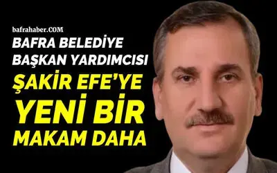 Şakir Efe'ye Bir Makam Daha