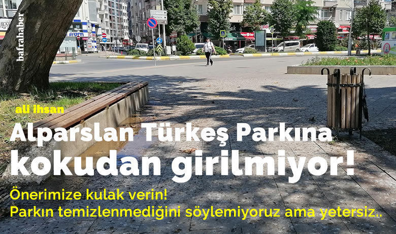 Alparslan Türkeş Parkına Kokudan Girilmiyor!  - Yorum Haber - Bafra Belediyesinin sorumluluğundaki Alparslan Türkeş Parkına kuş kakalarının kokusundan girilmiyor. 