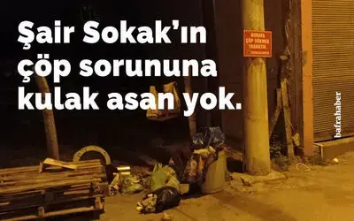 Şair Sokak’ın Çöp Sorununa Kulak Asan Yok