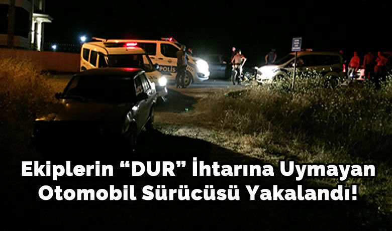 Ekiplerin “dur” İhtarınaUymayan Otomobil Sürücüsü Yakalandı! - Samsun’un Bafra ilçesine meydana gelen olayda “DUR” ihtarına uymayan otomobil köy yolunda yakayı ele verdi.