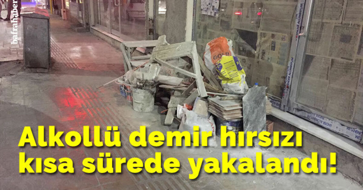 Alkollü demir hırsızı kısa sürede yakalandı!