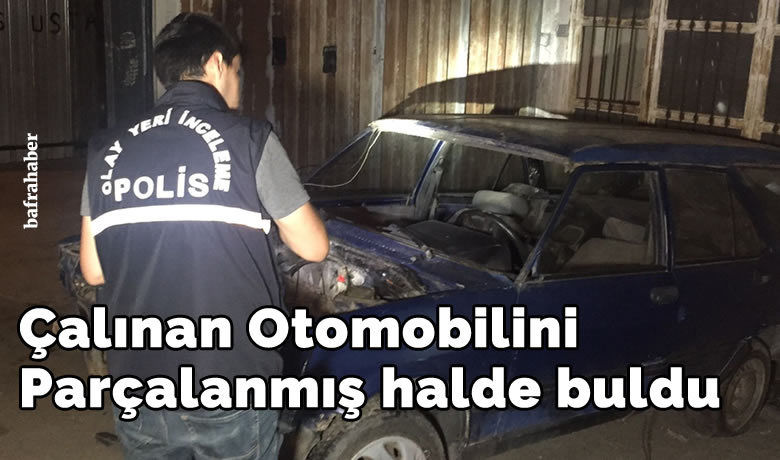 Çalınan Otomobilini parçalanmış halde buldu - Samsun’un Bafra ilçesinde 3 gün önce çalınan otomobil sanayide kaportacının önünde bulundu.