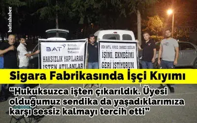 Sigara Fabrikasında İşçi Kıyımı