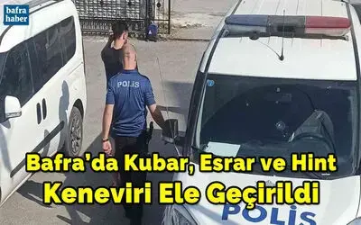 Bafra’da kubar esrar ve Hint keneviri ele geçirildi